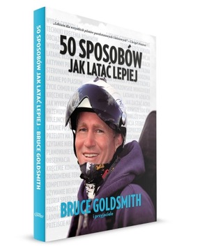 50 sposobów jak latać lepiej - Bruce Goldsmith