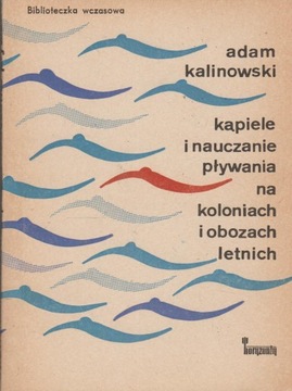 KĄPIELE I NAUCZANIE PŁYWANIA NA OBOZACH Kalinowski