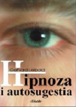 Hipnoza i autosugestia Gerhard Leibold