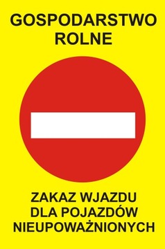 GOSPODARSTWO ROLNE ZAKAZ WJAZDU - TABLICA