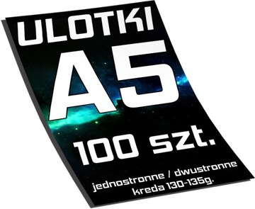 ULOTKI A5 100 szt DWUSTRONNE - KREDA 130g 135g