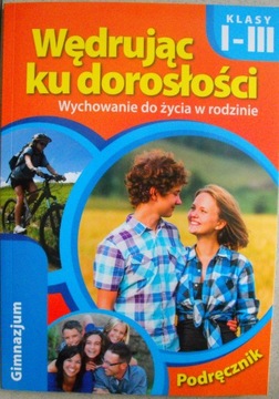 Wędrując ku dorosłości klasy 1-3 gimnazjum Król