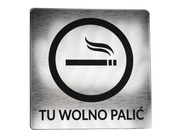 Tabliczka TU WOLNO PALIĆ 15x15 cm tablica laminat