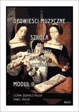 Opowieści muzyczne szkoła na flet prosty, dzwonki, keyboard część 2