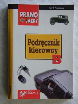 PODRĘCZNIK KIEROWCY B PRÓCHNIEWICZ 2001