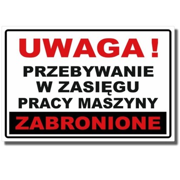 Naklejka ZAKAZ PRZEBYWANIA w zasięgu MASZYNY DA54