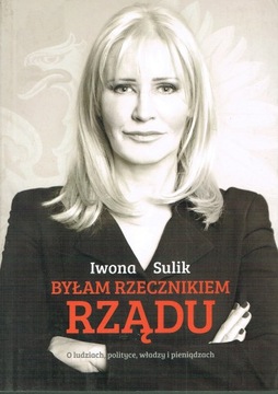 Byłam rzecznikiem rządu Sulik