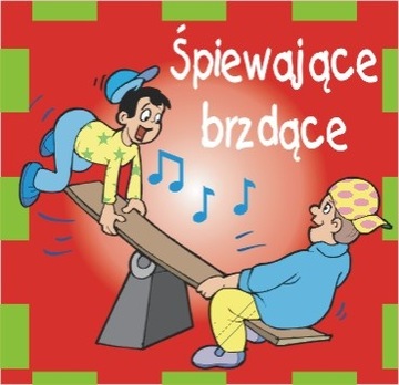 ŚPIEWAJĄCE BRZDĄCE CD Piosenki dla Dzieci +wer ins