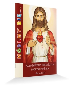 Modlitewnik pierwszych piątków miesiąca dla dzieci