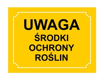 ŚRODKI OCHRONY ROŚLIN - TABLICA OSTRZEGAWCZA