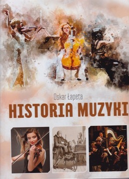 HISTORIA MUZYKI-OSKAR ŁAPETA-nowa