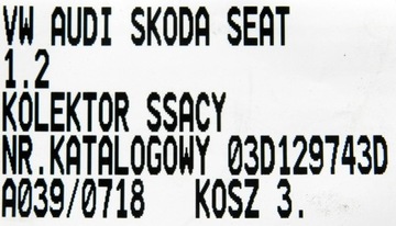 IBIZA FABIA POLO 1.2 KOLEKTOR SACÍ/ZBĚRNÉ 03D129743D