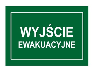 WYJŚCIE EWAKUACYJNE ! - TABLICA OSTRZEGAWCZA