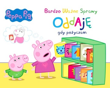 Świnka Peppa: ODDAJĘ GDY POŻYCZAM D-X