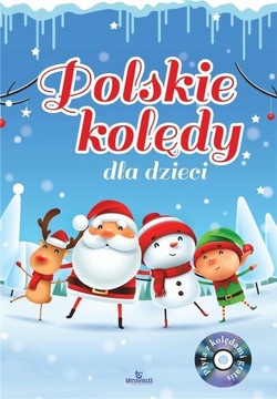 POLSKIE KOLĘDY DLA DZIECI + PŁYTA CD