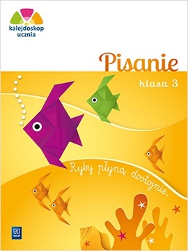 KALEJDOSKOP UCZNIA PISANIE KLASA 3 WSiP
