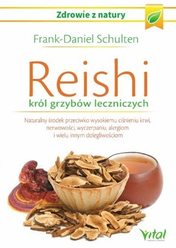 REISHI król grzybów leczniczych - Schulten