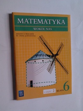 MATEMATYKA Wokol nas 6 Zeszyt cwiczen cz. 2