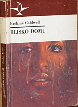 BLISKO DOMU ERSKINE CALDWELL