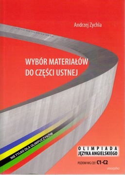 Wybór materiałów do części ustnej (OJA) Andrzej Zychla Olimpiada mówienie