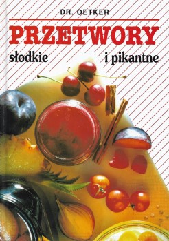 PRZETWORY SŁODKIE i PIKANTNE DR. OETKER