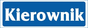 ZNAK informacyjny KIEROWNIK