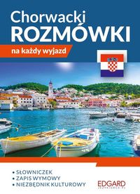 Chorwacki Rozmówki na każdy wyjazd+słowniczek+wymo