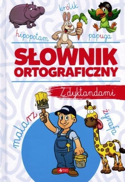 SŁOWNIK ORTOGRAFICZNY Z DYKTANDAMI