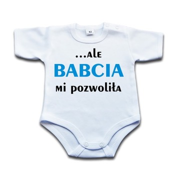 Body z napisem Ale babcia mi pozwoliła - 80 kr