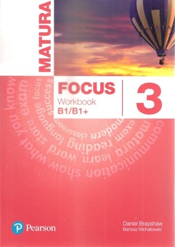 Matura Focus 3 ćwiczenia B1/B1+ Pearson
