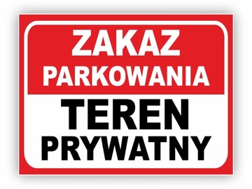 ZNAK ZAKAZ PARKOWANIA TEREN PRYWATNY 4mm 40x30 PCV