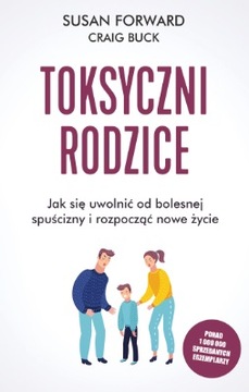 Toksyczni rodzice Jak się uwolnić ... Forward