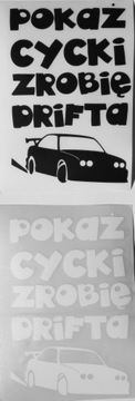POKAŻ CYCKI ZROBIĘ DRIFTA - naklejka
