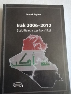 Irak 2006-20012 Stabilizacja czy konflikt?