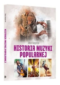 HISTORIA MUZYKI POPULARNEJ /JAKUB KASPERSKI/TWARDA