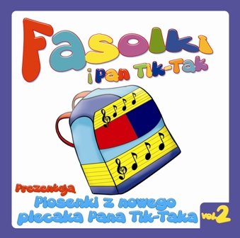 FASOLKI Piosenki z nowego plecaka Pana Tik-Tak(CD)