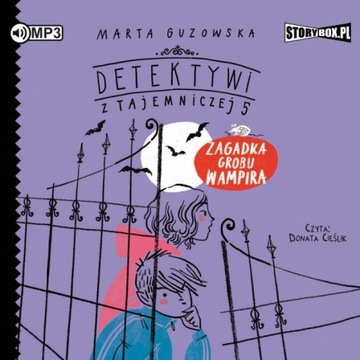 Detektywi z Tajemniczej 5 Zagadka grobu wampira