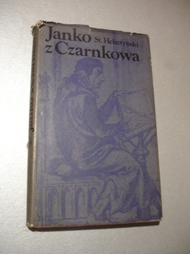 Janko z Czarnkowa. Stanisław Helsztyński