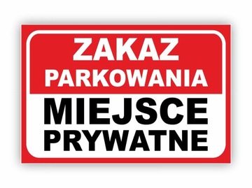 ZNAK ZAKAZ PARKOWANIA TEREN PRYWATNY