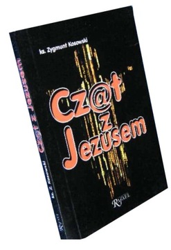 CZAT Z JEZUSEM - KS. ZYGMUNT KOSOWSKI