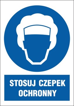 ZNAK BHP STOSUJ CZEPEK OCHRONNY