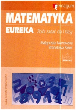 Matematyka I 1 Gimnazjum Zbiór zadań Eureka NOWE