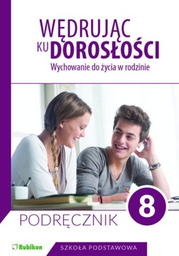 Wędrując ku dorosłości Podręcznik dla klasy 8 szko