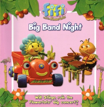 Fifi and the Flowertots BIG BAND NIGHT tania wysył