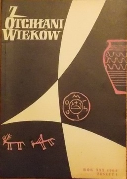 Z OTCHŁANI WIEKÓW nr 2/1964