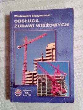 Obsługa żurawi wieżowych Skrzymowski