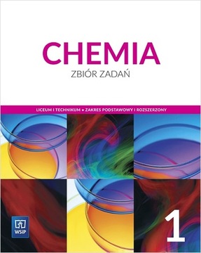 Chemia 1 Zbiór zadań podstawowy i rozsz WSiP