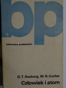CZŁOWIEK I ATOM SEABORG CORLISS