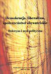 DEMOKRACJA LIBERALIZM SPOŁECZEŃSTWO OBYWATELSKIE