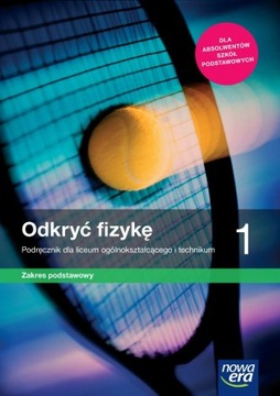 Odkryć fizykę 1 Podręcznik Zakres podstawowy Nowa Era